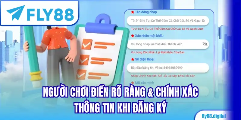 Người chơi điền rõ ràng & chính xác thông tin khi đăng ký Fly88
